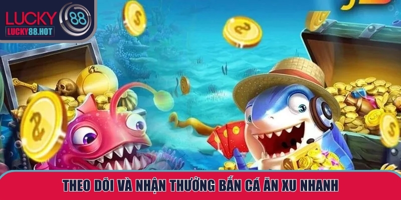 Bắn Cá Ăn Xu - Mẹo Hay Săn Thưởng Hấp Dẫn Cho Người Mới