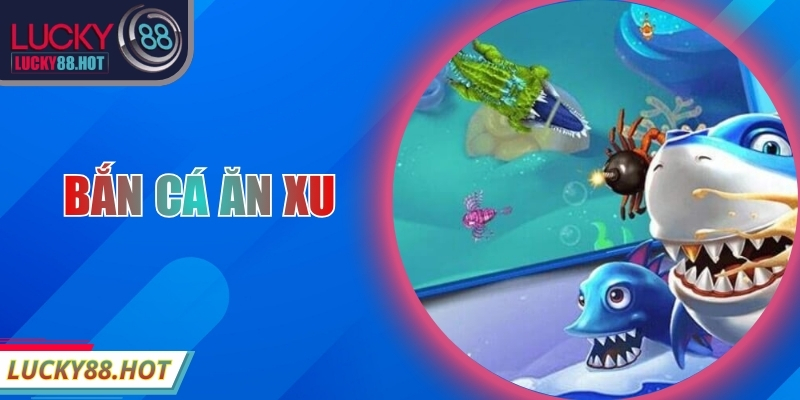 Bắn Cá Ăn Xu - Mẹo Hay Săn Thưởng Hấp Dẫn Cho Người Mới