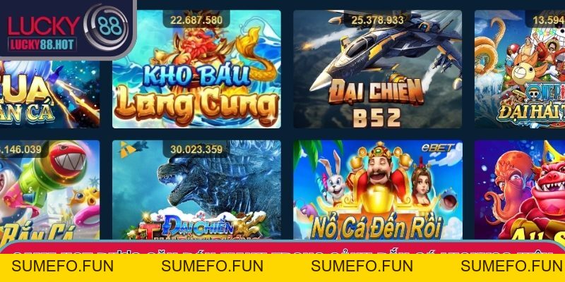 Bắn Cá LUCKY88 Mở Ra Không Gian Giải Trí Đầy Sức Hút Bắn Cá LUCKY88 Mở Ra Không Gian Giải Trí Đầy Sức Hút