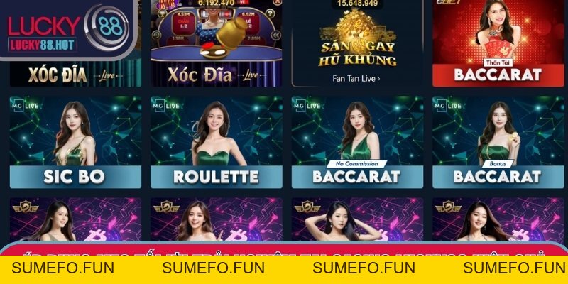 Casino LUCKY88 Mang Đến Giải Trí Đỉnh Cao, Trò Hấp Dẫn Casino LUCKY88 Mang Đến Giải Trí Đỉnh Cao, Trò Hấp Dẫn