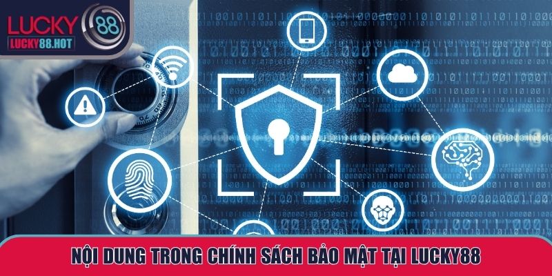 Chính Sách Bảo Mật Tại LUCKY88 - An Toàn Tuyệt Đối
