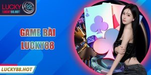 Hot Game LUCKY88 - LUCKY88