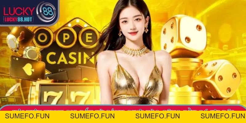 Hoàn Trả LUCKY88 – Chính Sách Minh Bạch Và Nhanh Chóng Hoàn Trả LUCKY88 – Chính Sách Minh Bạch Và Nhanh Chóng