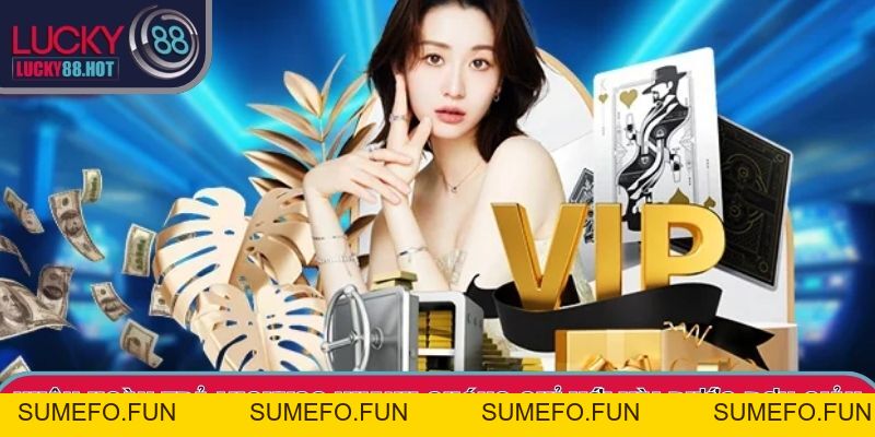 Hoàn Trả LUCKY88 – Chính Sách Minh Bạch Và Nhanh Chóng Hoàn Trả LUCKY88 – Chính Sách Minh Bạch Và Nhanh Chóng