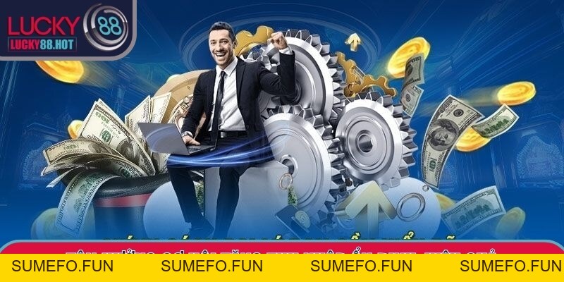 Hợp Tác Đại Lý LUCKY88: Cơ Hội Tăng Thu Nhập Hiệu Quả