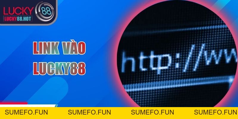 Link Vào LUCKY88 – Truy Cập An Toàn, Nhanh Và Ổn Định Link Vào LUCKY88 – Truy Cập An Toàn, Nhanh Và Ổn Định