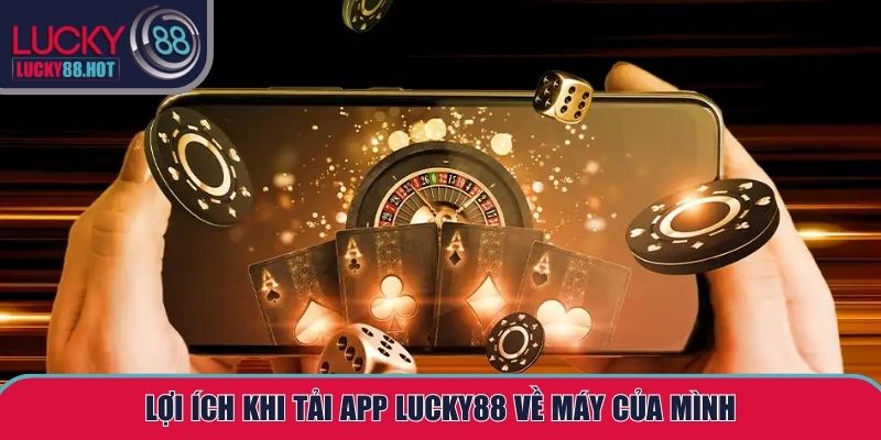 Tải App LUCKY88 - Lưu Ý Quan Trọng Trước Khi Cài Đặt Tải App LUCKY88 - Lưu Ý Quan Trọng Trước Khi Cài Đặt