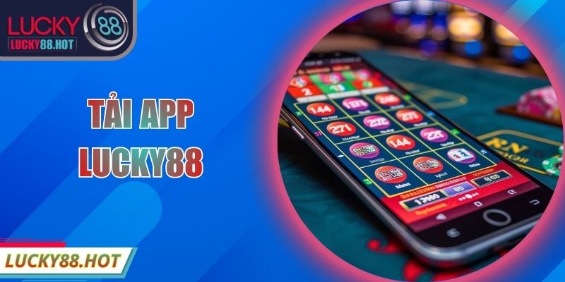 Tải App LUCKY88 - Lưu Ý Quan Trọng Trước Khi Cài Đặt Tải App LUCKY88 - Lưu Ý Quan Trọng Trước Khi Cài Đặt
